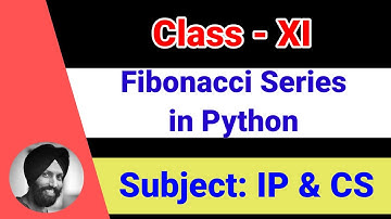 40 Fibonacci series - 1(while - Practical)  [Class 11-Informatics Practices | Computer Science]