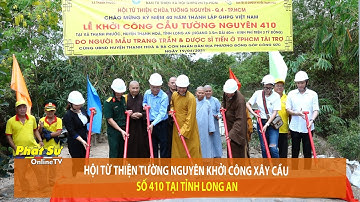 Hội từ thiện Tường Nguyên khởi công xây cầu Số 410 tại Long An