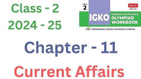 IGKO | General Knowledge Olympiad 2024 - 25  | Class - 2 | C - 11 | Current Affairs