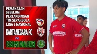 Pemanasan Sebelum Pertandingan Tim Sepakbola Liga 3 || KARTANEGARA FC VS PERSIPASI KOTA BEKASI