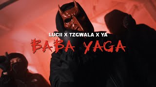 #NR Lucii, TzGwala, YA Goddy - BABA YAGA  [Music Video]