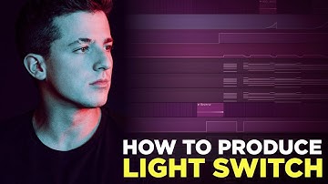 How To Produce Light Switch by Charlie Puth