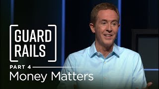 Guardrails, Part 4: Money Matters // Andy Stanley