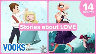 ❤️Kids Stories About Love❤️ | Animated Kids Books | Vooks Storytime