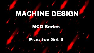 Machine Design | MCQ Series - Practice Set 2