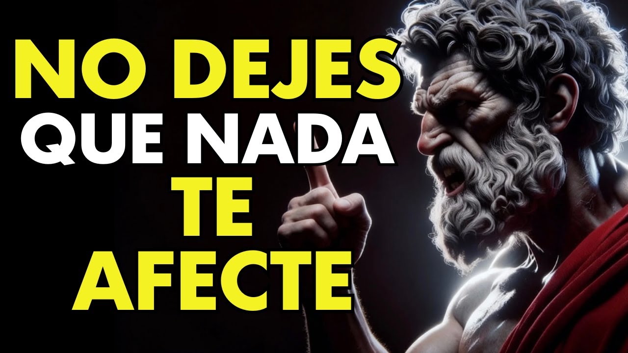12 PRINCIPIOS ESTOICOS para que NADA te afecte | SABIDURÍA ESTOICA