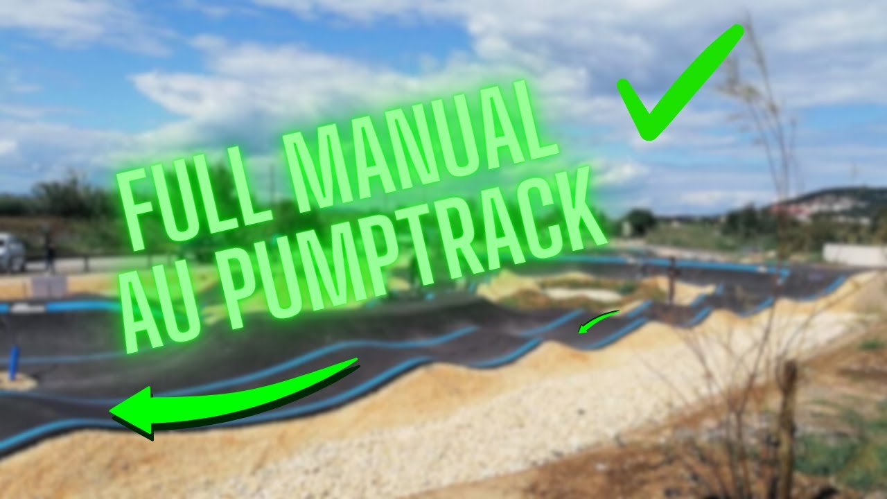 FULL MANUAL AU PUMPTRACK !