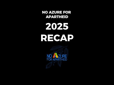 2025 Recap No Azure For Apartheid 