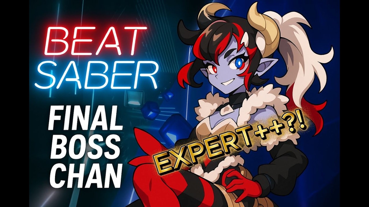 THE HARDER FINAL-BOSS-CHAN! (Beat Saber)