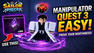 How To Complete Manipulator Quest 3 In Sailor Piece Worthiness Fragment Quest Guide Roblox