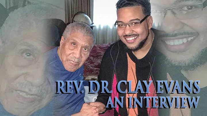 REV. CLAY EVANS: AN INTERVIEW: PASTOR J.K. RODGERS
