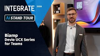 Integrate 2026: Biamp Devio UCX Series
