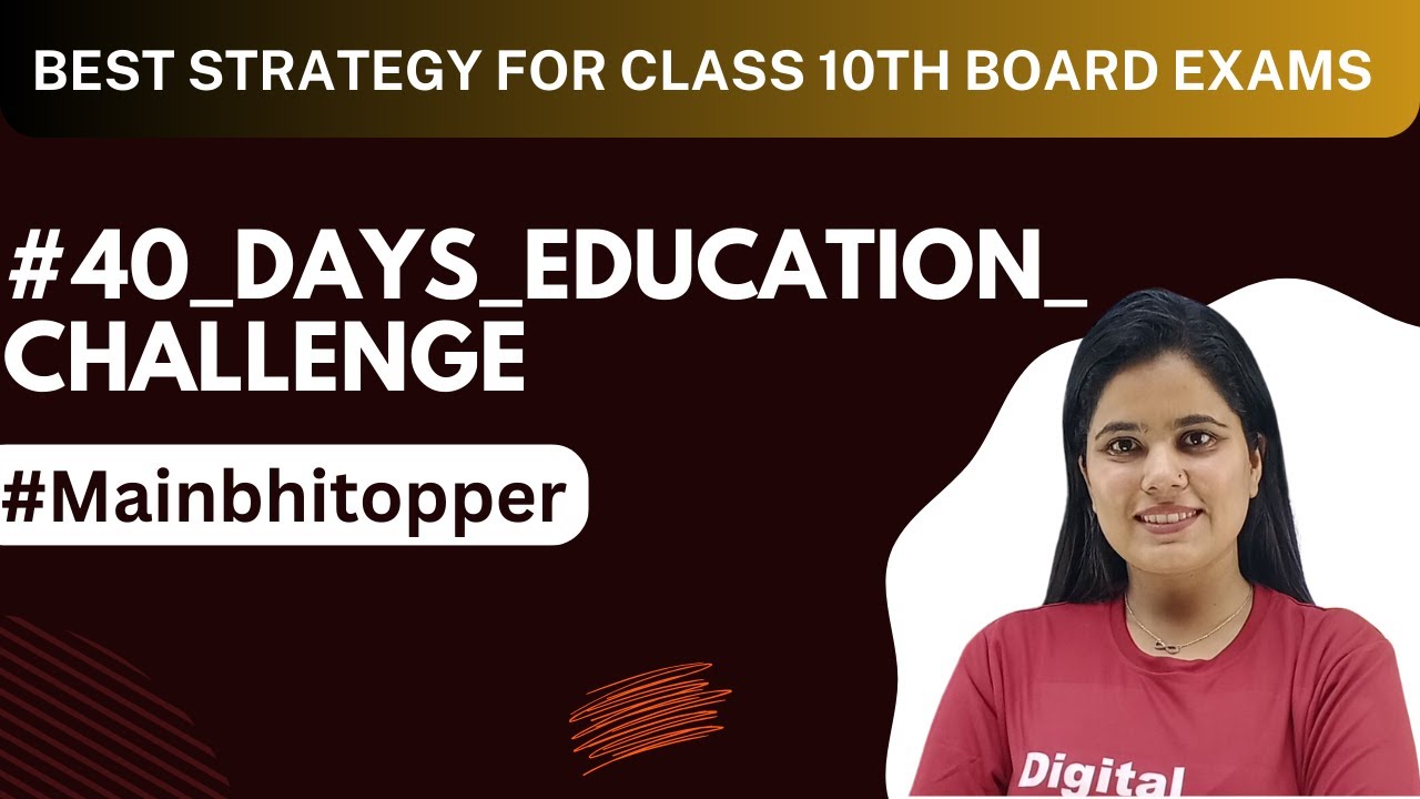 Best Strategy Ever for 10th Board Exam Preparation 2024 40_Days