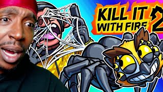 Reaction To Kill It With Fire 2 - We Somehow Made This Spider Game Sexual...