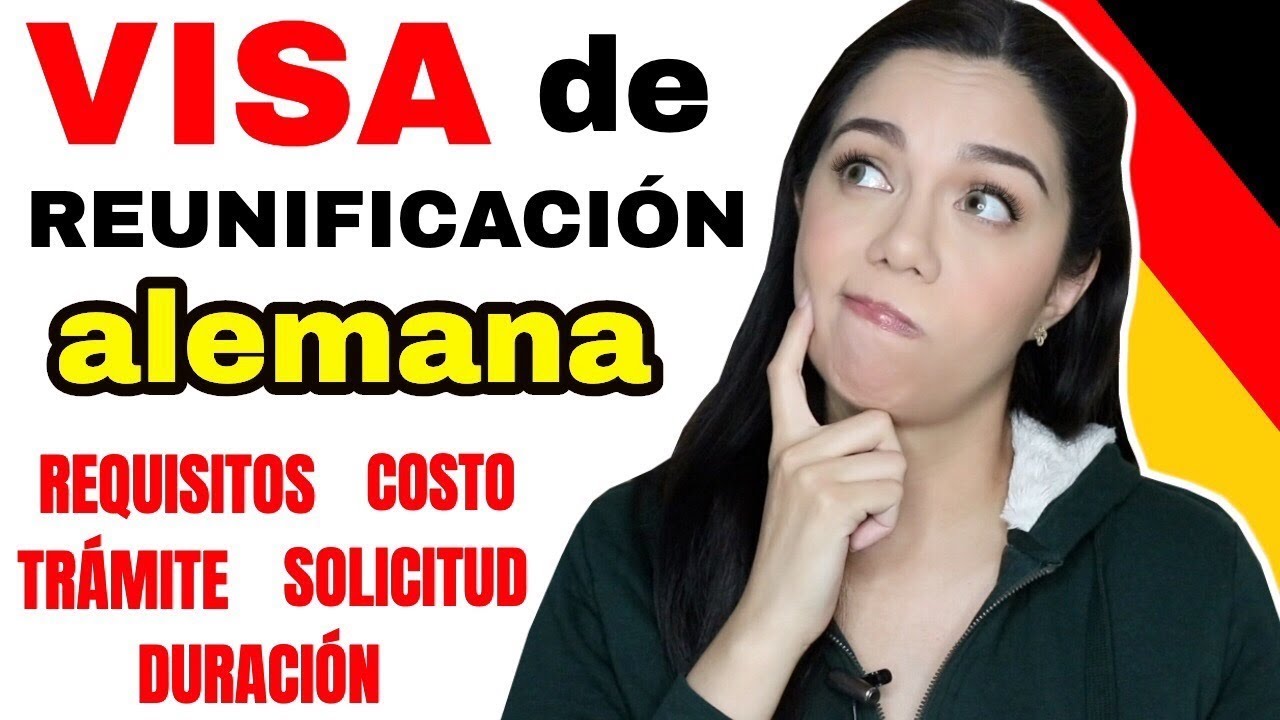 VISA ALEMANA DE REUNIFICACIÓN FAMILIAR (REQUISITOS, TRÁMITE, DURACIÓN, ETC)  | MARIEBELLE TV - YouTube