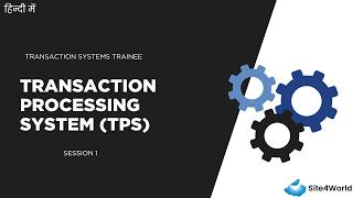 Transaction Systems Trainee Session 1 : Transaction Processing System (TPS)