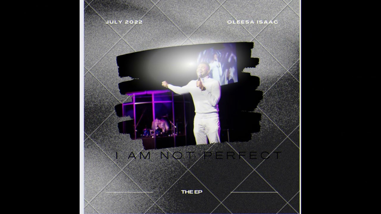 I am not Perfect Oleesa Isaac