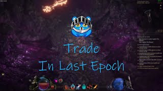Lets Talk About Trade In Last Epoch