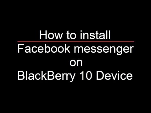 How to install Facebook messenger on BlackBerry 10 Device