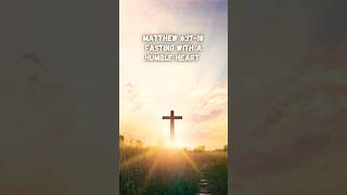 The Right Way to Fast | Matthew 6:17  #lent #goodfriday #easter #godsword #fasting #holyspirit #god
