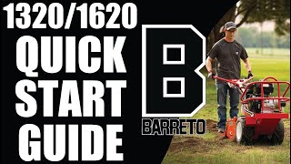 1320-1620 Full-Sized Tiller Quick Start Guide Barreto Manufacturing Inc