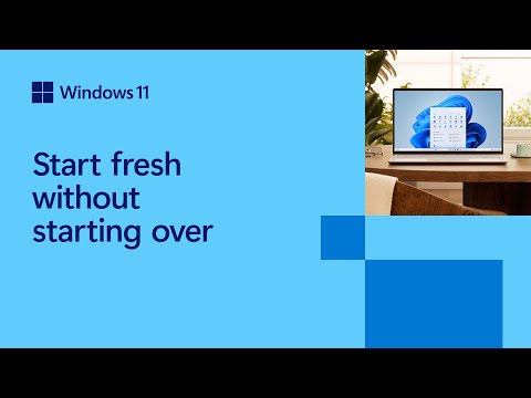Видео: Start Fresh Without Starting Over with Windows 11