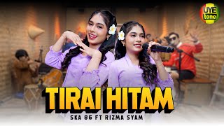 TIRAI HITAM - SKA 86 feat RIZMA SYAM | KENTRUNG BAJIDOR (UYE TONE MUSIC VIDEO)