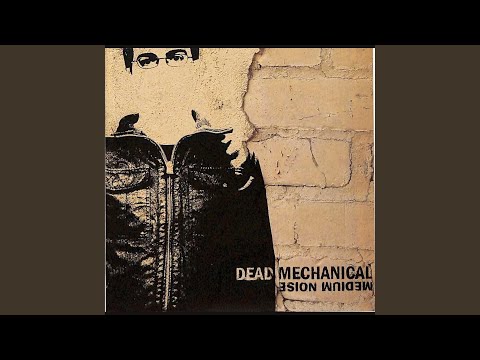 Dead Mechanical — Information In