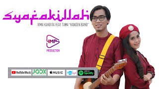 SYAFAKILLAH -  IRMA KANDITA FEAT TAMA 'KANGEN BAND' ( VIDEO KLIP)