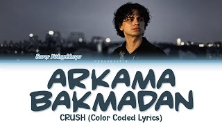 Barış Yüksekkaya (CRUSH) “Arkama Bakmadan” Color Coded Lyrics