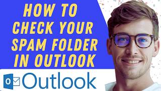 How To Check Your Spam Folder In Outlook In 2026 - Full Guide