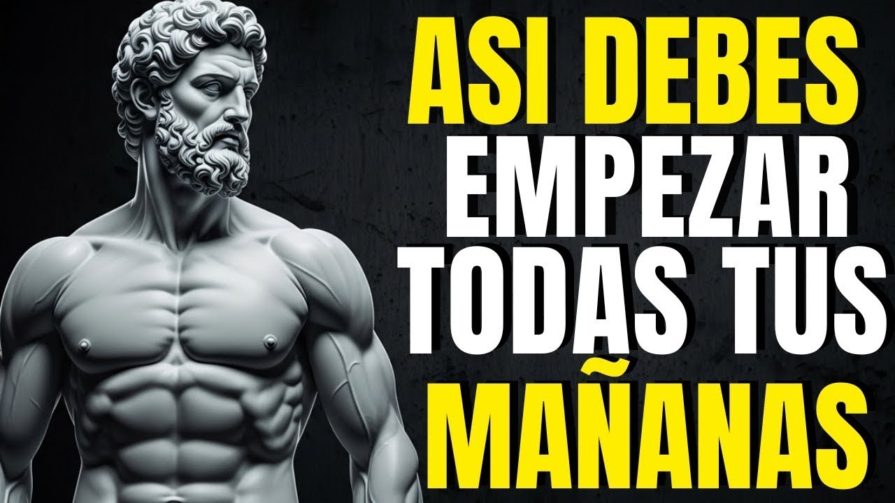 HAZ ESTAS 10 COSAS CADA MAÑANA Y TRANSFORMARÁS TU MENTE Y TU CUERPO PARA SIEMPRE   ESTOICISMO PUR