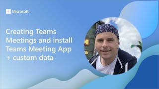 Creating Teams Meetings and install Teams Meeting App + custom data