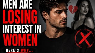 Why men are losing intrest in females