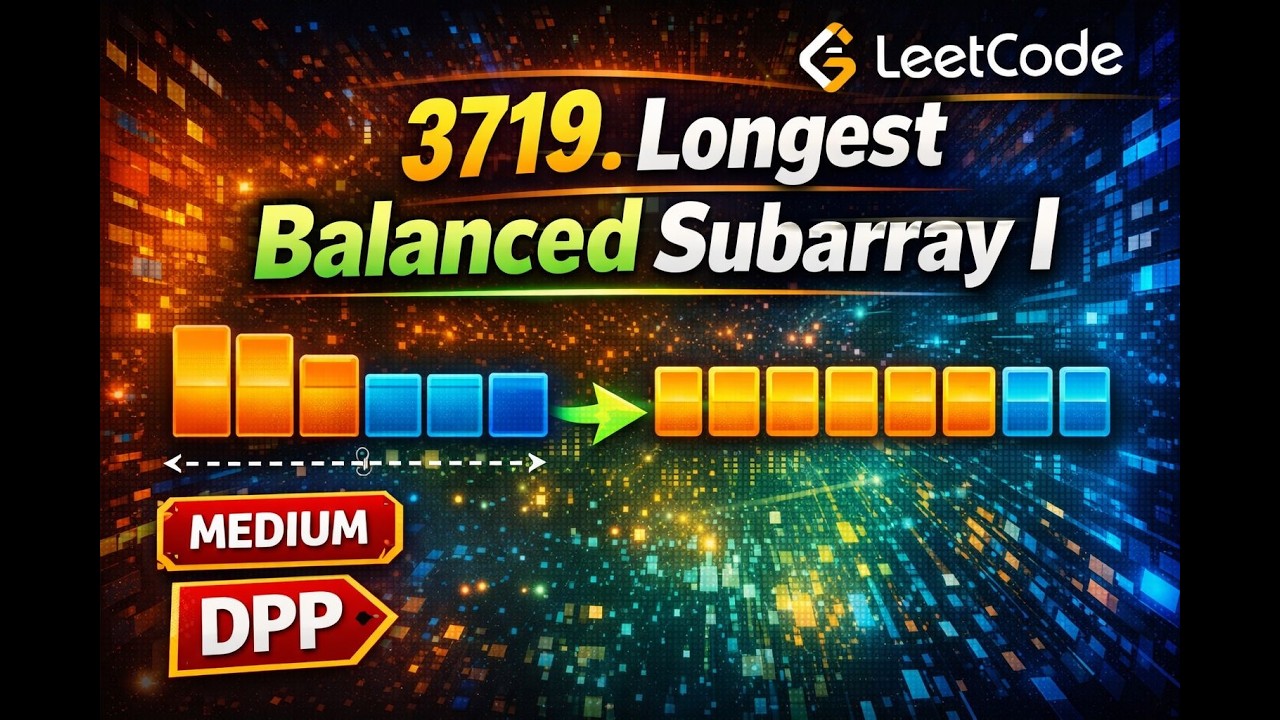 3719. Longest Balanced Subarray I || LEETCODE || CODEMINTT - YouTube
