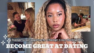 Became Better at Dating: How I Changed My Dating Mindset, Standards & Approach