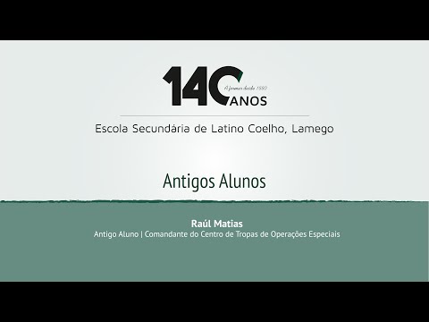 140.º Aniversário da Escola Sec. Latino Coelho — Raúl Matias — Comandante do CTOE