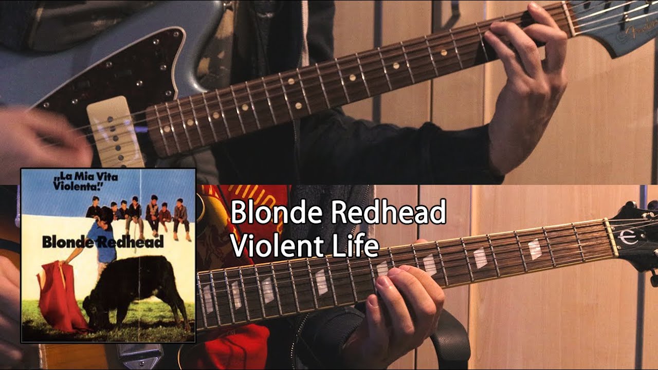 Blonde Redhead - Violent Life - Guitar cover w/ tabs