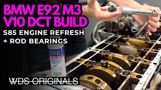 BMW E92 S85 V10 DCT BUILD - Engine Refresh & Rod Bearing Replacement