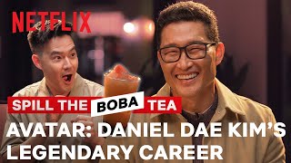 Avatar's Daniel Dae Kim Talks About His Legendary Career | Spill the Boba Tea | Netflix