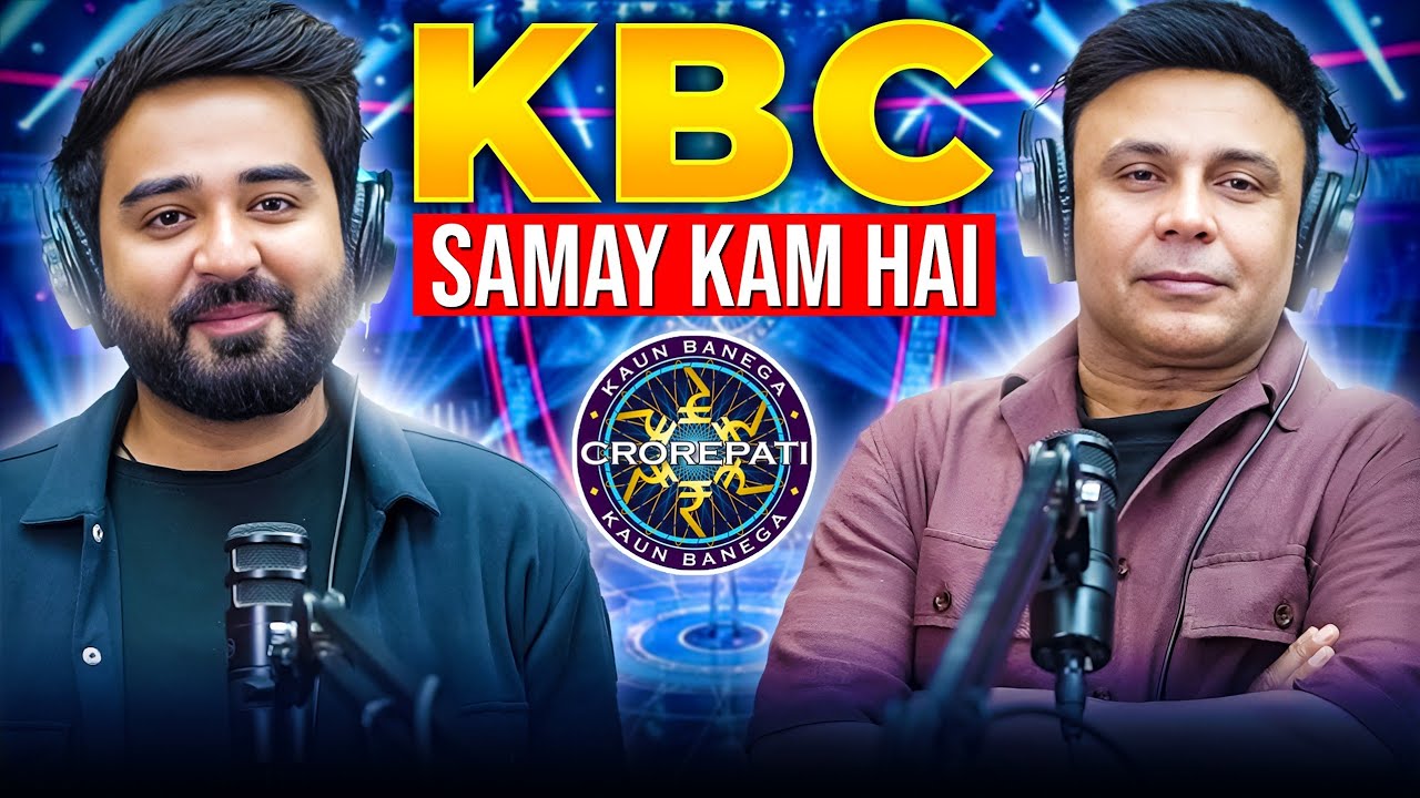 KBC Samay Kam Hai | RJ Naved