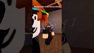 Betrayal Never Comes From An Enemy