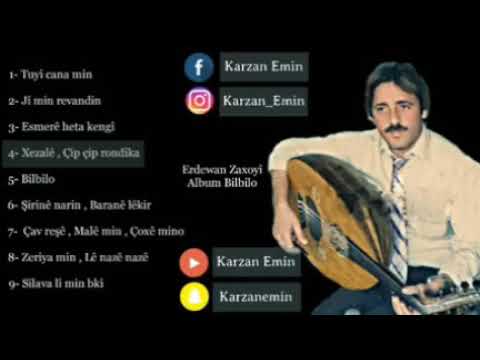 Erdewan Zaxoyî- Xezalê Mazî Çinê û Çip çip Rondika