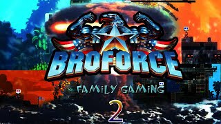 Family Gaming: Broforce - Co Op Gameplay - Part 2 - Let's Play