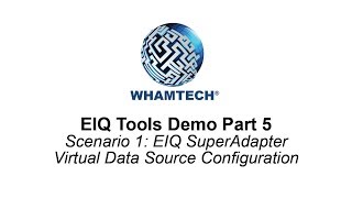 WhamTech EIQ Tools Demo Scenario 1 | Part 5