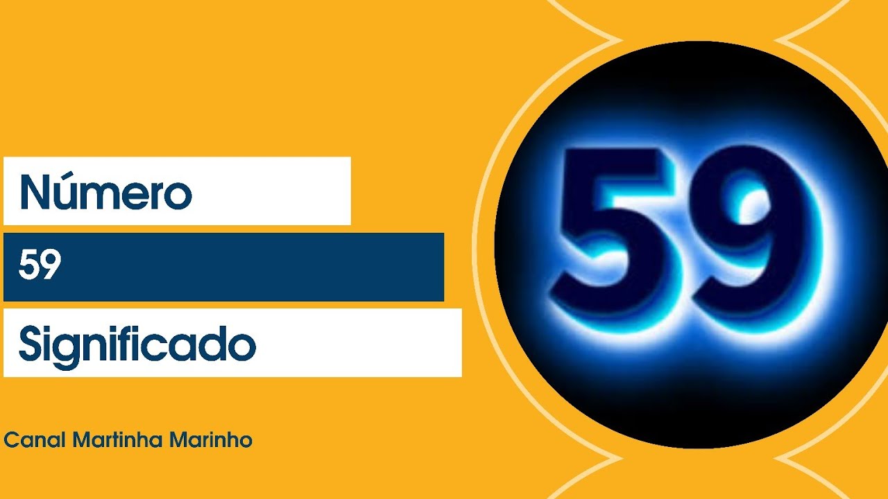 59 você está vendo esse número com frequência significado do número 59 cinquenta e nove
