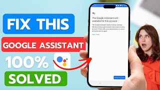 The Google assistant isn't available for this account | Google assistant isn't available after reset screenshot 4