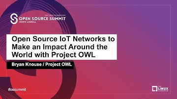 Open Source IoT Networks to Make an Impact Around the World with Project OWL - Bryan Knouse