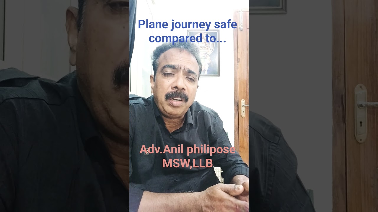 plane journey safe by Adv Anil philipose MSW,LLB
