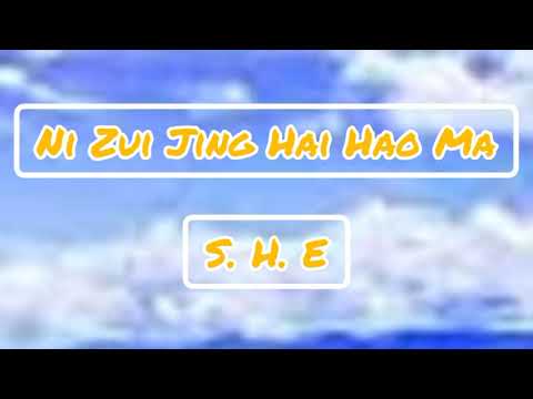 S. H. E - Ni zui jing hai hao ma